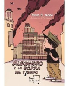 alejandro y la gorra del tiempo-victor r. alfaro-9788417284862