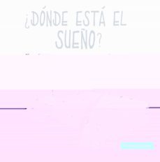 ¿donde esta el sueño?-blanca fageda-9788417303662