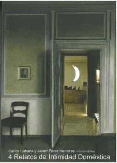4 relatos de intimidad domestica-carlos labarta-javier perez herrera-9788417358662