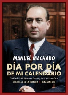 dia por dia de mi calendario: memorandum de la vida española en 1918-manuel machado-9788417550462
