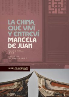 la china que viví y entreví (ebook)-marcela de juan-marisa peiro-9788417594862