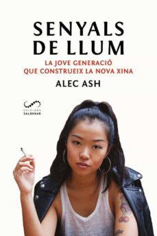 senyals de llum. la jove generacio que construeix la nova xina-alec ash-9788417611262