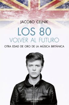 los 80. volver al futuro-jacobo celnik-9788417700362