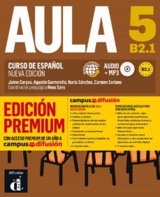 aula 5: libro del alumno + cd (b2.1) edicion premium. curso de español (nueva edicion)-neus (coord.) sans-9788417710262