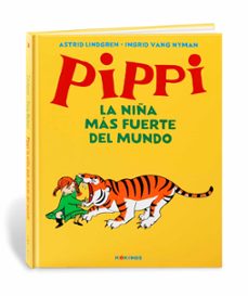 pippi la niña mas fuerte del mundo-astrid lindgren-ulla ulla ljungstrom-9788417742362