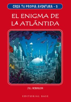 crea tu propia aventura 5: el enigma de la atlantida-jill robinson-9788417760762