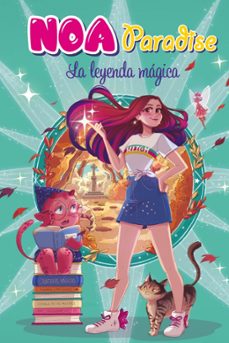 la leyenda magica (noa paradise 2)-9788417921262