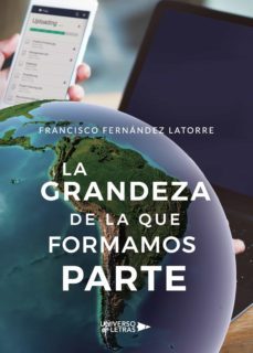 la grandeza de la que formamos parte (ebook)-francisco fernandez latorre-9788417927462