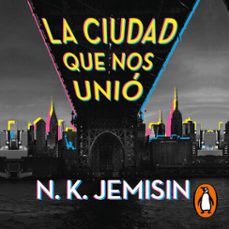 la ciudad que nos unio (audiolibro)-n.k. jemisin-9788418037962