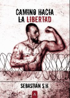camino hacia la libertad-sebastian s.h.-9788418143762