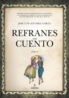 refranes con cuento (tomo ii)-jose luis agundez garcia-9788418205262