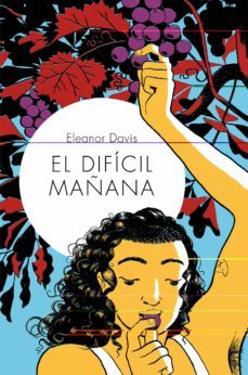el dificil mañana-eleanor davis-9788418215162