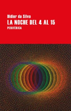 la noche del 4 al 15-didier da silva-9788418264962
