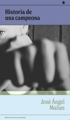 historia de una campeona-jose angel mañas-9788418322662