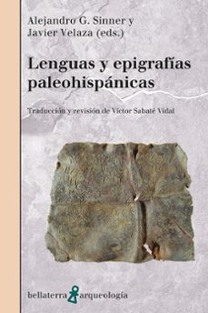 lengua y epigrafias paleohispanicas-alejandro g. (ed.) sinner-javier (ed.) velaza-9788418723162