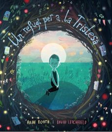 un refugi per a la tristesa-anne booth-9788418762062