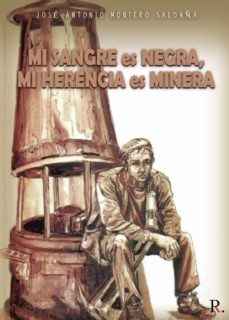 mi sangre es negra, mi herencia es minera (ebook)-9788418773662