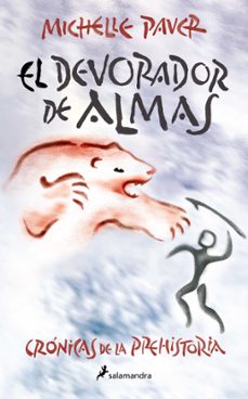 el devorador de almas (cronicas de la prehistoria 3)-michelle paver-9788418797262