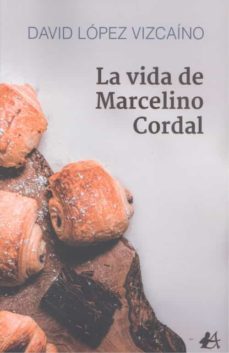 la vida de marcelino cordal-david lopez vizcaino-9788418828362