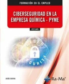 sifct134po. ciberseguridad en la empresa quimica - pyme.-9788418971662