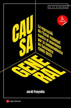 causa general: la repressio de l estat espanyol contra el moviment per la independencia de catalunya (2009-2021)-9788419017062