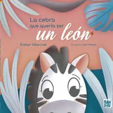 la cebra que queria ser un leon-evelyn villaruel-9788419228062