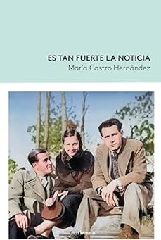 es tan fuerte la noticia-maria castro hernandez-9788419243362
