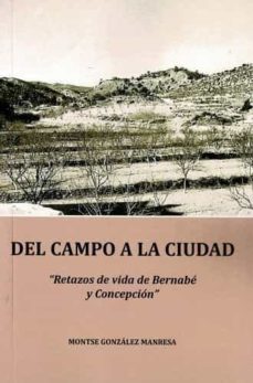 del campo a la ciudad-montserrat gonzalez manresa-9788419294562