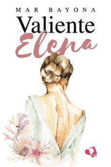 valiente elena-mar bayona-9788419542762