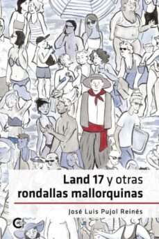 land 17 y otras rondallas mallorquinas-jose luis pujol reines-9788419653062