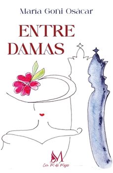 entre damas-maria goñi osacar-9788419701862