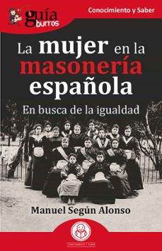 guiaburros: la mujer en la masoneria española (ebook)-manuel según alonso-9788419731562