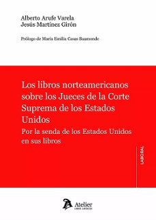 libros norteamericanos sobre los jueces de la corte suprema de lo s estados unidos.por la senda de los estados unidos en sus libros-9788419773562
