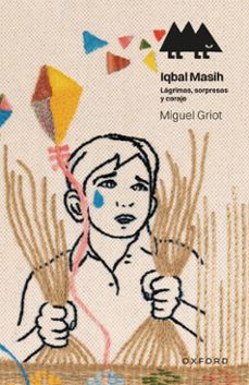 iqbal masih. lagrimas, sorpresas y coraje (ebook)-miguel griot-9788419876362