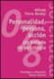 personalidad, persona, accion: un tratado de psicologia-alfredo fierro fardaji-9788420686462
