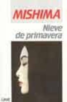nieve de primavera (4ª ed.)-yukio mishima-9788421725962