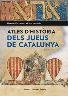 atles d historia dels jueus de catalunya-manuel forcano-victor hurtado-9788423208562