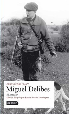 obras completas miguel delibes: el cazador-9788423341962