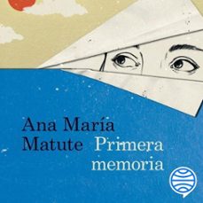 primera memoria-ana maria matute-9788423353262