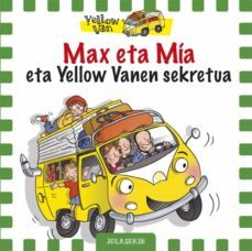 max eta mia eta yellow vanen sekretua-vita dickinson-9788424658762