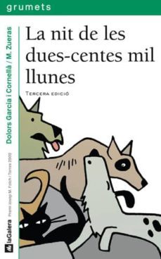 la nit de les dues-centes mil llunes-dolors garcia i cornella-xavier blanch i gisbert-9788424695262