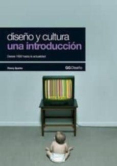 diseño y cultura. una introduccion: desde 1900 hasta la actualida d-penny sparke-9788425222962