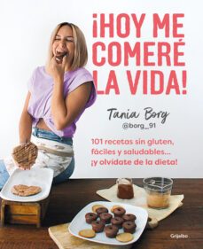 ¡hoy me comere la vida! (ebook)-tania borg-9788425363962