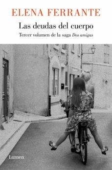 las deudas del cuerpo (dos amigas 3) (ebook)-elena ferrante-9788426401762