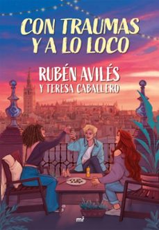 con traumas y a lo loco (ebook)-rubén avilés y teresa caballero-9788427053762