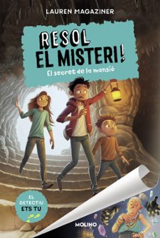 resol el misteri! 1. el secret de la mansió-lauren magaziner-9788427225862