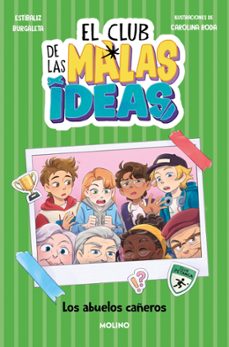 el club de las malas ideas 3 - los abuelos cañeros-estibaliz burgaleta-9788427251762