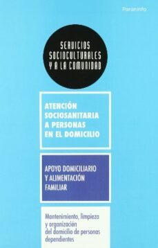 mantenimiento, limpieza y organizacion del domicilio de personas dependientes-9788428332262