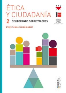 etica y ciudadania 2: deliberacion sobre valores-diego (coord.) gracia-9788428829762