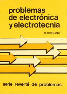 problemas de electronica y electrotecnia-m. bornand-9788429134162